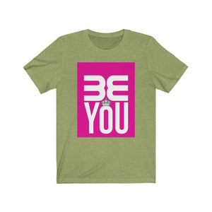 BE YOU! Jersey Short Sleeve Tee - The HAYZE Brand
