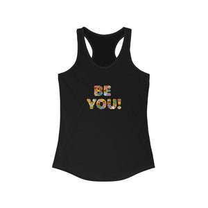 BE YOU! Ideal Racerback Tank