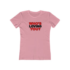 Loving You Women's The Boyfriend Tee - The HAYZE Brand
